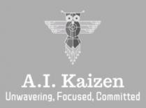 A.I. Kaizen-Unwavering, Focused, Committed