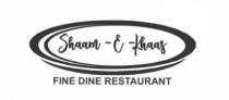 SHAAM-E-KHAAS FINE DINE RESTAURANT