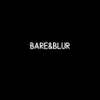 BARE&BLUR