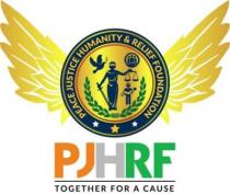 PEACE JUSTICE HUMANITY & RELIEF FOUNDATION PJHRF TOGETHER FOR A CAUSE