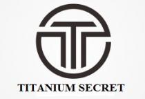 TITANIUM SECRET