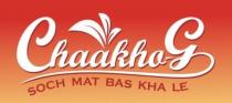 Chaakho-G Soch Mat Bas Kha Le