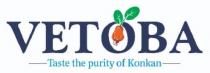 VETOBA WITH TASTE THE PURITY OF KONKAN
