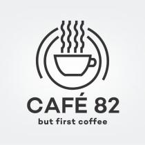 CAFE 82 but first coffee