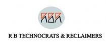 RBR R B TECHNOCRATS & RECLAIMERS