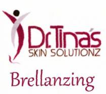 Dr. Tina's SKIN SOLUTIONZ Brellanzing
