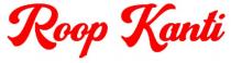 ROOP KANTI