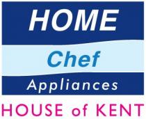 HOME Chef Appliances HOUSE of KENT