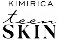 Kimirica Teen Skin