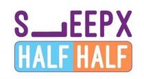 SLEEPX HALF HALF