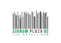 Signum Plaza 92 The Retail Hub