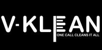 V- KLEAN One Calls Cleans it all