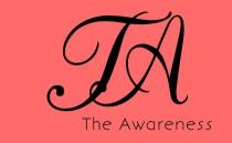 TA THE AWARENESS