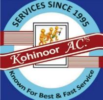 KOHINOOR AC.'s Known For Best & Fast Service