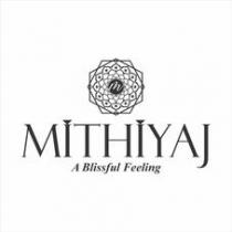 MITHIYAJ A Blissful Feeling
