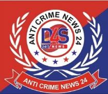 D4S 24/7 NEWS ANTI CRIME NEWS