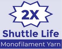 2X SHUTTLE LIFE