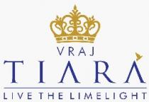 VRAJ TIARA