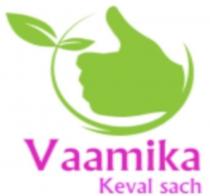 VAAMIKA KEVAL SACH