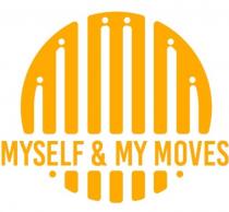 MYSELF & MY MOVES