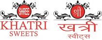 SHREE KHATRI SWEETS IN HINDI AND ENGLISH