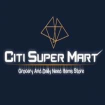 CITI SUPER MART GROCERY AND DAILY NEED ITEMS STORE