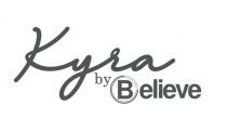 KYRA BY BELIEVE