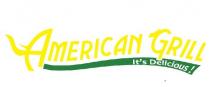 AMERICAN GRILL, ItÃ¢ÂÂs Delicious !