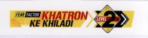 KHATRON KE KHILADI LEVEL 2