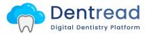 DENTREAD DIGITAL DENTISTRY PLATFORM
