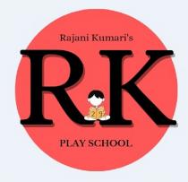 RAJANI KUMARI'S R K PLAY SCHOOL
