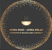 ACHHA KHAO ACHHA KHILAO
