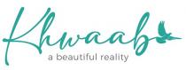 KHWAAB A BEAUTIFUL REALITY