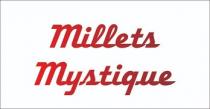 MILLETS MYSTIQUE