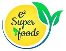 E2 SUPER FOODS