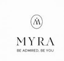 MYRA - BE ADMIRED BE YOU
