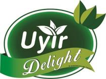 UYIR DELIGHT