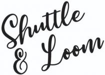 SHUTTLE & LOOM