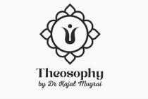 Theosophy by Dr kajal Mugrai