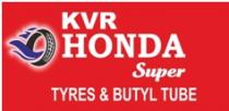 KVR HONDA SUPER TYRES & BUTYL TUBE
