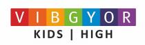 VIBGYOR KIDS | HIGH