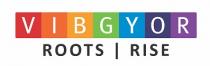 VIBGYOR ROOTS | RISE