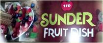 SUNDER FRUIT DISH