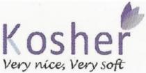 KOSHER WITH VERY NICE, VERY SOFT