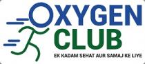 OXYGEN CLUB - EK KADAM SEHAT AUR SAMAJ KE LIYE