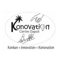 KONOVATION CENTRE DAPOLI KONKAN + INNOVATION = KONOVATION