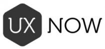 UX NOW