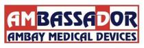 AMBASSADOR AMBAY MEDICAL DEVICES