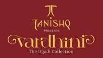 TANISHQ PRESENTS VARDHINI The Ugadi Collection in