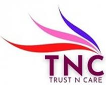 TNC - TRUST N CARE